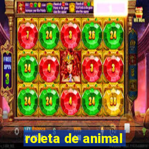 roleta de animal